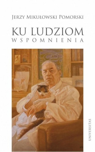 Ku ludziom. Wspomnienia, Jerzy Mikułowski Pomorski