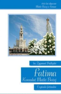 FATIMA. KONSULAT MATKI BOŻEJ CZYTANKI FATIMSKIE