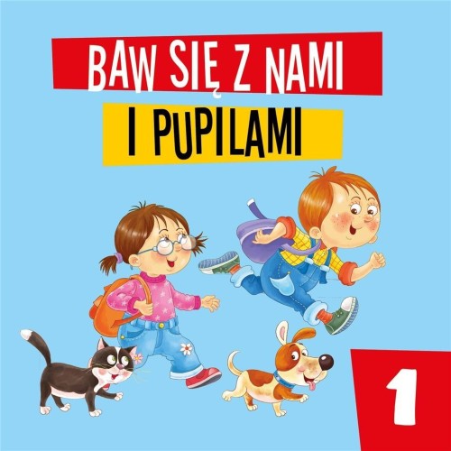 Baw się z nami i pupilami cz.1, praca zbiorowa