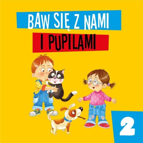 Baw się z nami i pupilami cz.2, praca zbiorowa