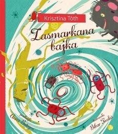 ZASMARKANA BAJKA, KRISZTINA TOTH