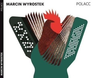POLACC CD, MARCIN WYROSTEK
