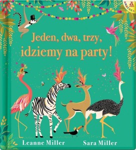 JEDEN, DWA, TRZY, IDZIEMY NA PARTY!