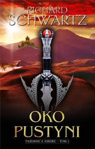 TAJEMNICA ASKIRU T.3 OKO PUSTYNI, RICHARD SCHWARTZ