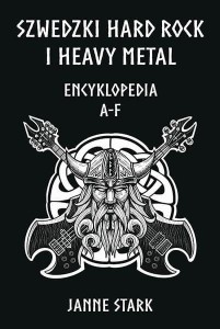 SZWEDZKI HARD ROCK I HEAVY METAL. ENCYKLOPEDIA A-F