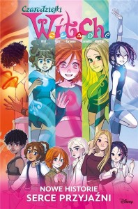 CZARODZIEJKI W.I.T.C.H. NOWE HISTORIE. SERCE...