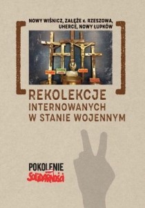 REKOLEKCJE INTERNOWANYCH W STANIE WOJENNYM