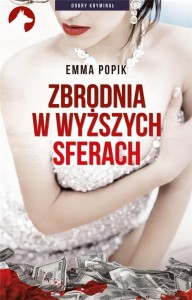 ZBRODNIA W WYŻSZYCH SFERACH, EMMA POPIK