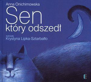 Sen, który odszedł, Anna Onichimowska