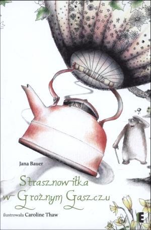 Strasznowiłka w Groźnym Gąszczu, Jana Bauer
