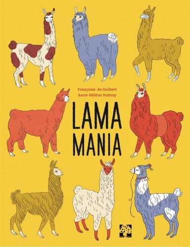 Lama Mania, Franoise de Guibert, Anne-Hlne Dubray