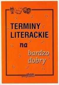 TERMINY LITERACKIE NA BARDZO DOBRY GRAM