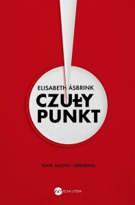 CZUŁY PUNKT. TEATR, NAZIŚCI I ZBRODNIA