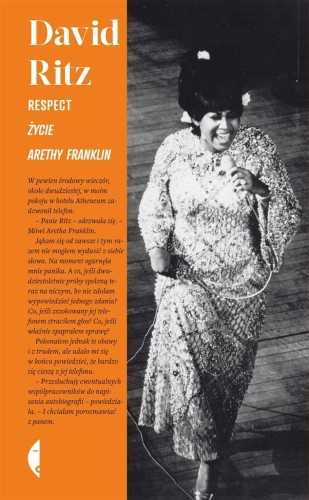 Respect. Życie Arethy Franklin, David Ritz