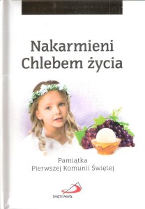 NAKARMIENI CHLEBEM ŻYCIA. PAMIĄTKA...DZIEWCZYNKA