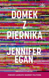 DOMEK Z PIERNIKA, JENNIFER EGAN