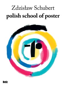 POLISH SCHOOL OF POSTER, ZDZISŁAW SCHUBERT
