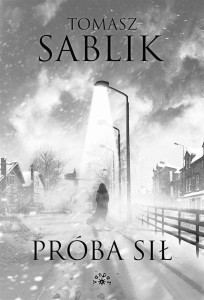 PRÓBA SIŁ, TOMASZ SABLIK