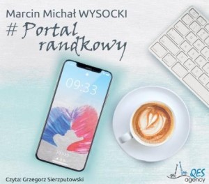 #PORTAL RANDKOWY AUDIOBOOK, MARCIN MICHAŁ WYSOCKI