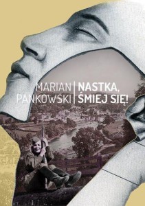 NASTKA, ŚMIEJ SIĘ!, MARIAN PANKOWSKI