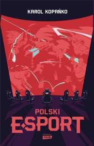 POLSKI E-SPORT, KAROL KOPAŃKO