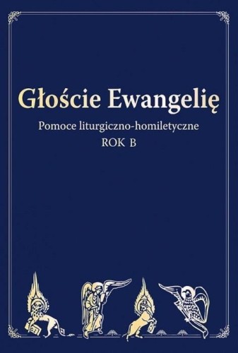 Głoście Ewangelię. Rok B, praca zbiorowa