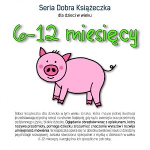 DOBRA KSIĄŻECZKA 6-12 MIESIĘCY, AGNIESZKA STAROK