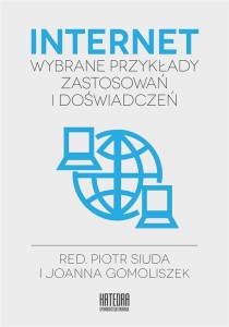 INTERNET - WYBRANE PRZYKŁADY ZASTOSOWAŃ I DOŚWIAD.