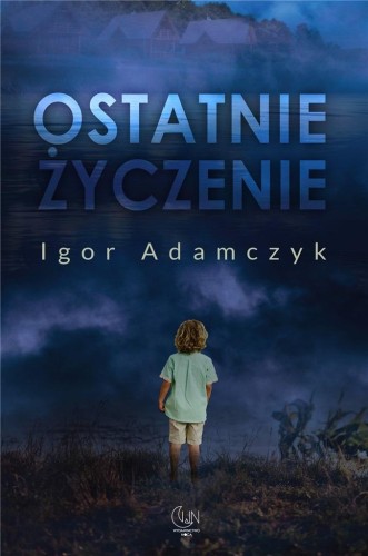Ostatnie życzenie, Igor Adamczyk