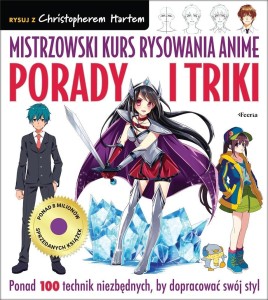MISTRZOWSKI KURS RYSOWANIA ANIME. PORADY I TRIKI