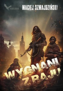 WYGNANI Z RAJU, MACIEJ SZMAJDZIŃSKI