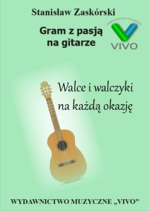GRAM Z PASJĄ NA GITARZE. WALCE I WALCZYKI NA...
