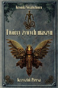 TWÓRCY ŻYWYCH MASZYN, KRZYSZTOF PIERSA