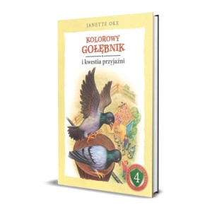 KOLOROWY GOŁĘBNIK I KWESTIA PRZYJAŹNI, JANETTE OKE