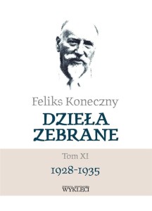 FELIKS KONECZNY. DZIEŁA ZEBRANE T.11