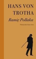 RAMIĘ POLLAKA, HANS VON TROTHA