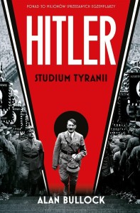 HITLER. STUDIUM TYRANII, ALAN BULLOCK