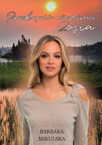 PRZEKUPIĆ WIEDŹMĘ. ZOSIA, BARBARA MIKULSKA