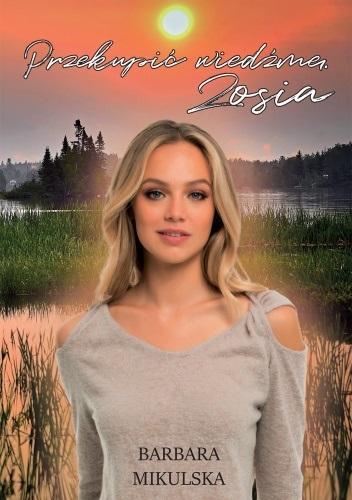 Przekupić wiedźmę. Zosia, Barbara Mikulska