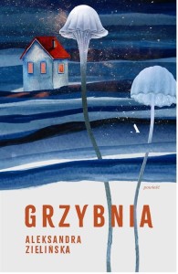 GRZYBNIA, ALEKSANDRA ZIELIŃSKA