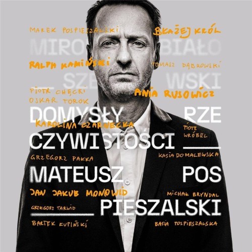 Domysły rzeczywistości CD, Mateusz Pospieszalski