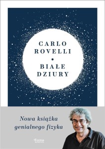 BIAŁE DZIURY. FASCYNUJĄCA IDEA, KTÓRA WYWRACA..