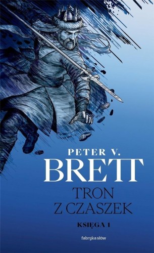 Tron z czaszek. Księga 1, Peter V. Brett