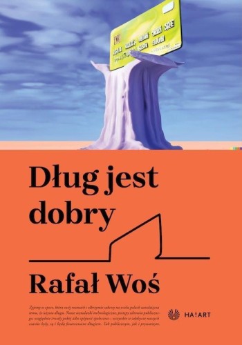 Dług jest dobry, Rafał Woś