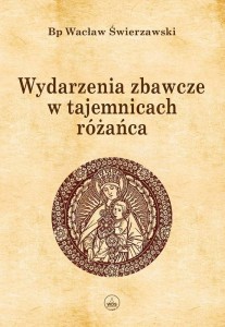 WYDARZENIA ZBAWCZE W TAJEMNICACH RÓŻAŃCA TW