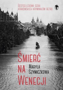 ŚLEDZTWA PROFESOROWEJ SZCZUPACZYŃSKIEJ. ŚMIERĆ...