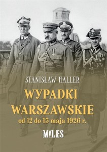 WYPADKI WARSZAWSKIE OD 12 DO 15 MAJA 1926