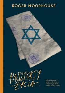 PASZPORTY ŻYCIA. POLSCY DYPLOMACI, FAŁSZYWE...