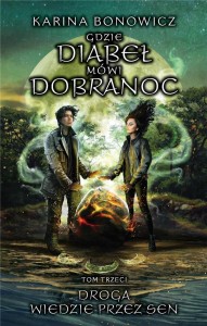 GDZIE DIABEŁ MÓWI DOBRANOC T.3 DROGA WIEDZIE..