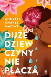 DUŻE DZIEWCZYNY NIE PŁACZĄ
